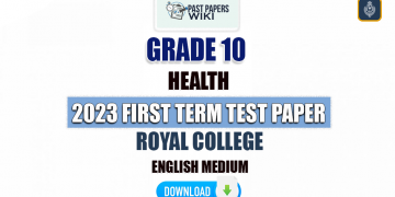 Royal College 2023 Grade 10 Health 1st Term Test Paper(English Medium)
