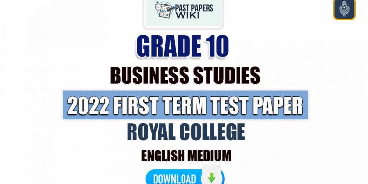 Royal College 2022 Grade 10 Business Studies 1st Term Test Paper(English Medium)