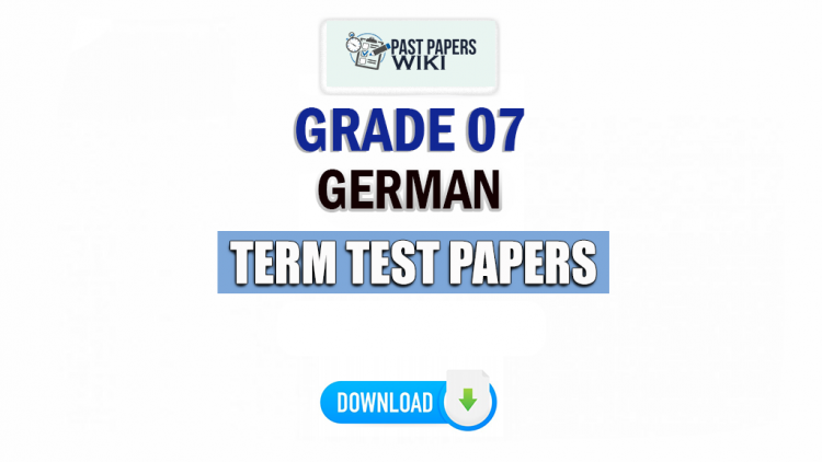 Grade 07 German Term Test Papers