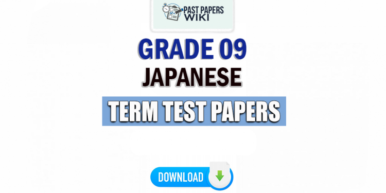 Grade 09 Japanese Term Test Papers