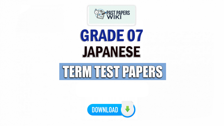 Grade 07 Japanese Term Test Papers