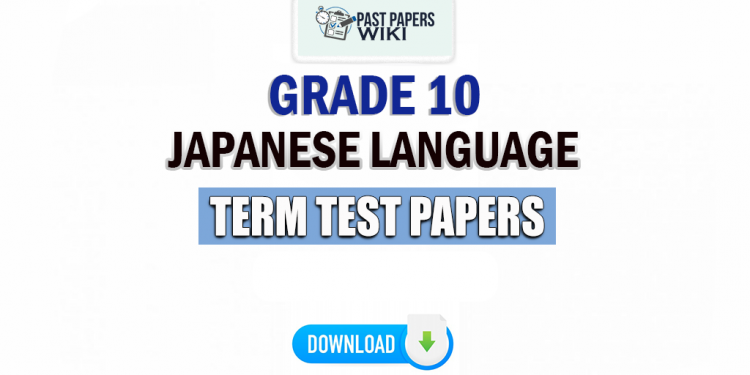 Grade 10 Japanese Term Test Papers