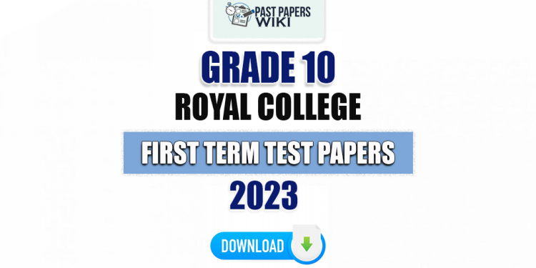 Royal College Grade 10 First Term Test Papers 2023