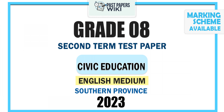 Southern Province 2023 Grade 08 Civic Education 2nd Term Test Paper | English Medium
