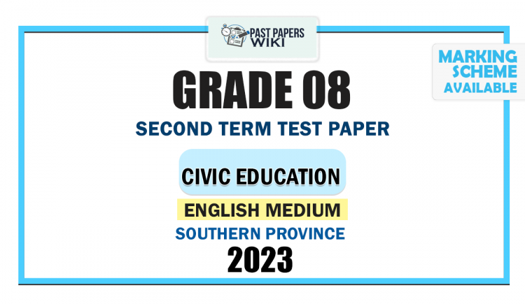 Southern Province 2023 Grade 08 Civic Education 2nd Term Test Paper | English Medium