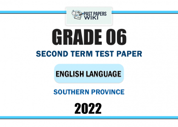 Southern Province 2022 Grade 06 English Language 2nd Term Test Paper