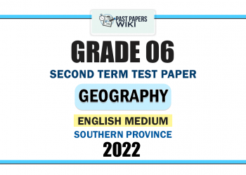 Southern Province 2022 Grade 06 Geography 2nd Term Test Paper | English Medium