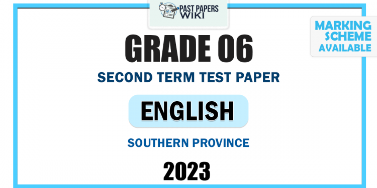 Southern Province 2023 Grade 06 English Language 2nd Term Test Paper