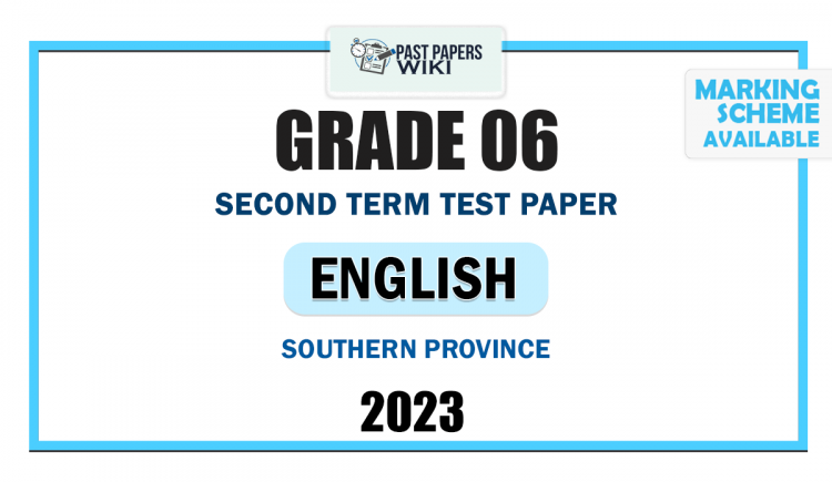 Southern Province 2023 Grade 06 English Language 2nd Term Test Paper