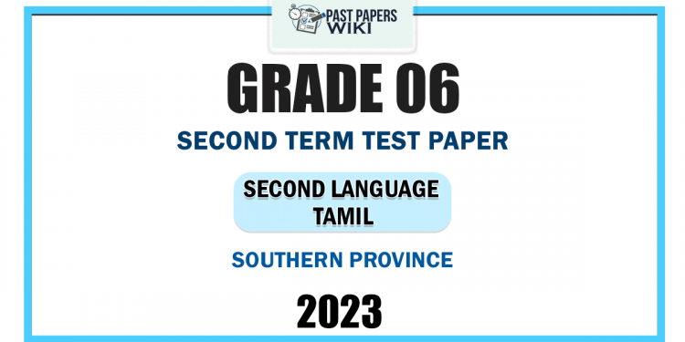 2023 Grade 06 Second Language Tamil 2nd Term Test Paper | Southern Province