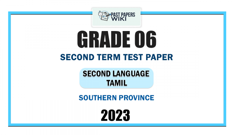 2023 Grade 06 Second Language Tamil 2nd Term Test Paper | Southern Province