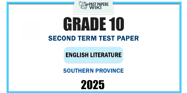 2025 Grade 10 English Literature 2nd Term Test Paper | Southern Province