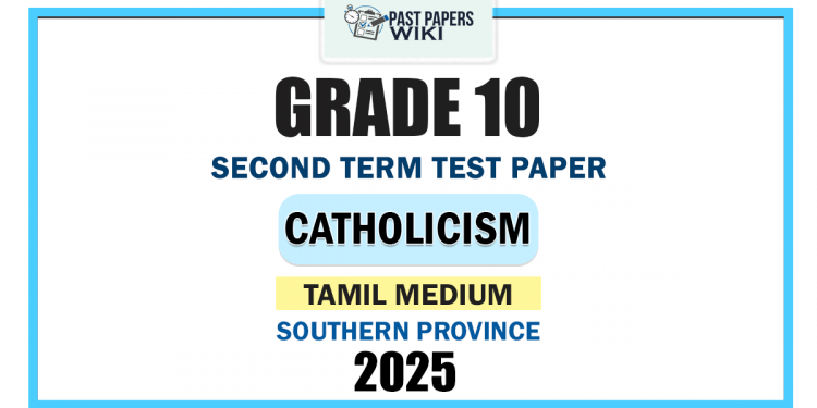 Tamil Medium 2025 Grade 10 Catholicism 2nd Term Test Paper | Southern Province