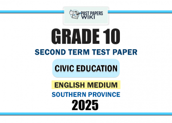 Southern Province 2025 Grade 10 Civic Education 2nd Term Test Paper | English Medium