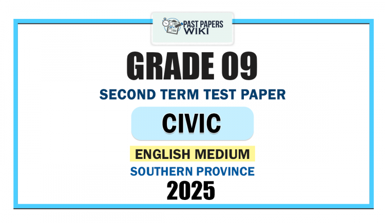 Southern Province 2025 Grade 09 Civic Education 2nd Term Test Paper | English Medium
