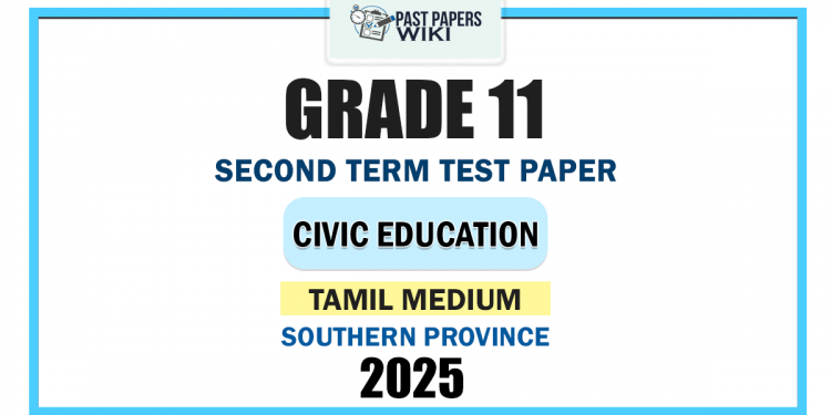 Tamil Medium 2025 Grade 11 Civic Education 2nd Term Test Paper | Southern Province