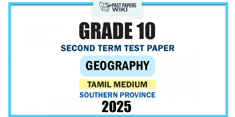 Southern Province 2025 Grade 10 Geography 2nd Term Test Paper | Tamil Medium