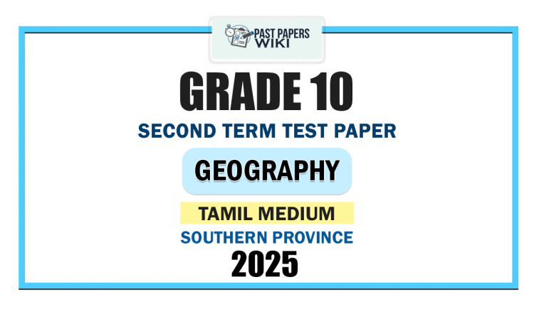 Southern Province 2025 Grade 10 Geography 2nd Term Test Paper | Tamil Medium