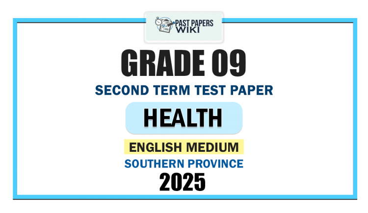 Southern Province 2025 Grade 09 Health 2nd Term Test Paper | English Medium