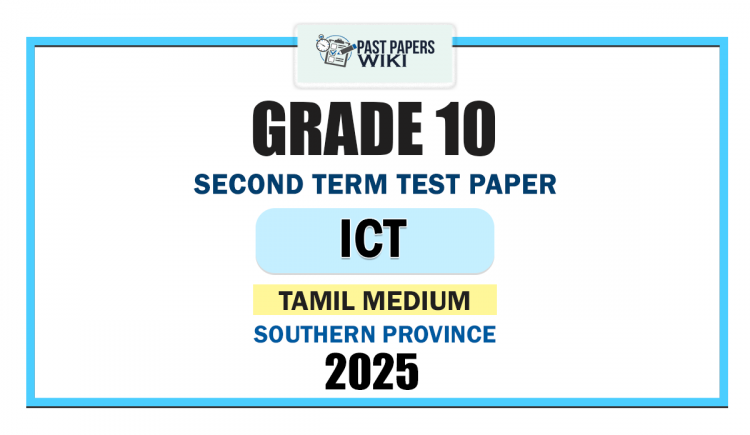 Southern Province 2025 Grade 10 ICT 2nd Term Test Paper | Tamil Medium