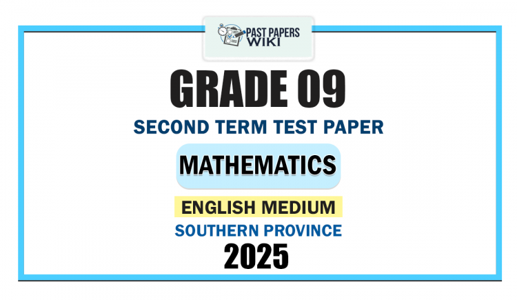 Southern Province 2025 Grade 09 Mathematics 2nd Term Test Paper | English Medium