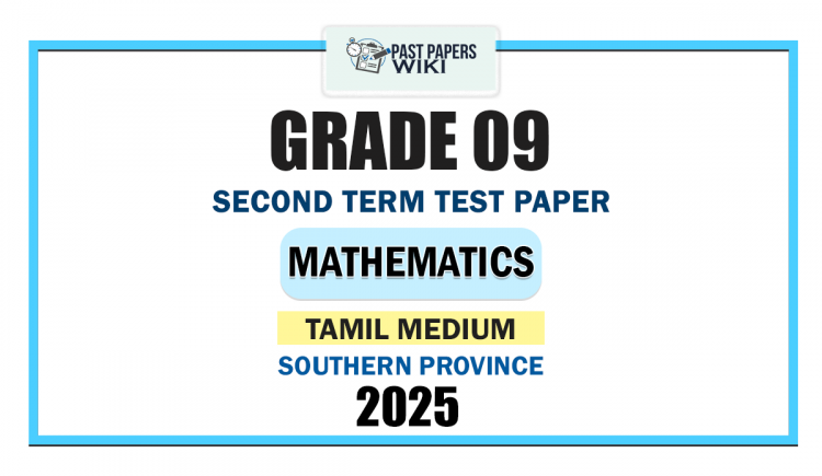 Southern Province 2025 Grade 09 Mathematics 2nd Term Test Paper | Tamil Medium