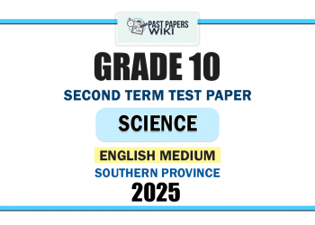 English Medium 2025 Grade 10 Science 2nd Term Test Paper | Southern Province