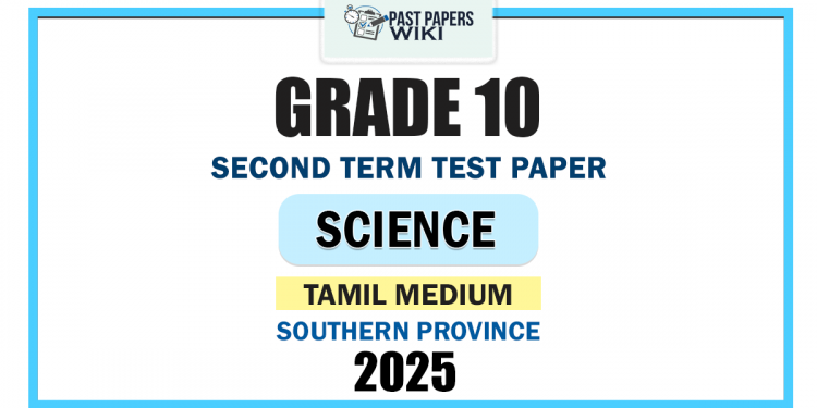 Tamil Medium 2025 Grade 10 Science 2nd Term Test Paper | Southern Province