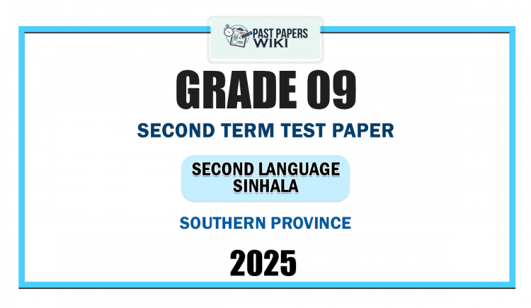 Southern Province 2025 Grade 09 Second Language Sinhala 2nd Term Test Paper