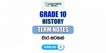 Grade 10 History Term Notes | වාර සටහන්