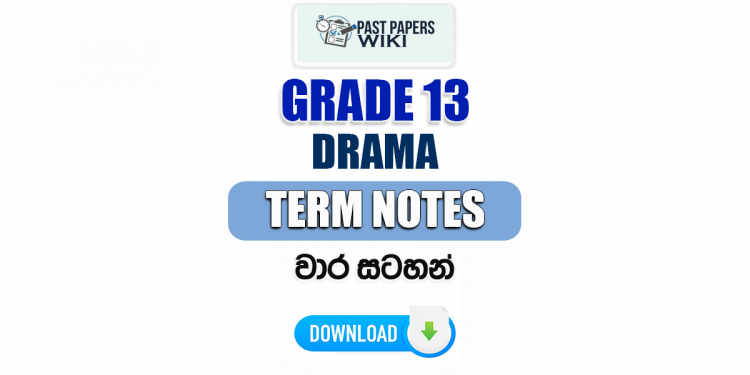 Grade 13 Drama Term Notes | වාර සටහන්