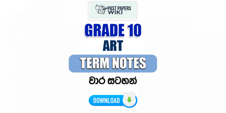 Grade 10 Art Term Notes | වාර සටහන්