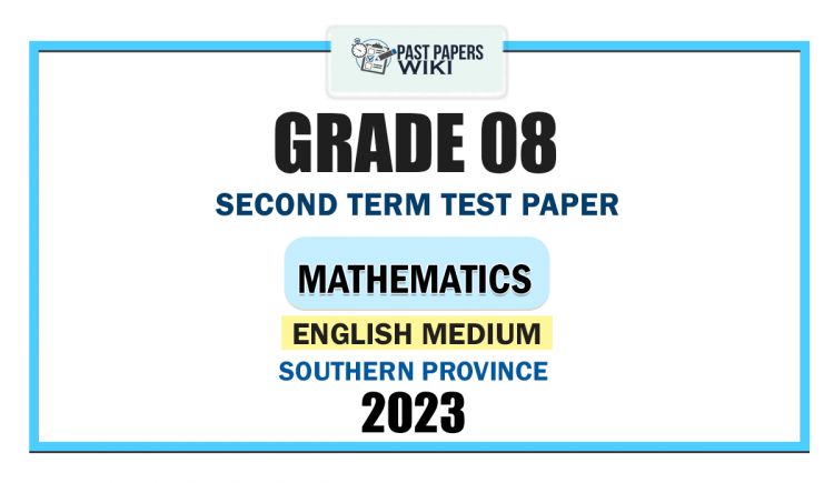 English Medium 2023 Grade 08 Mathematics 2nd Term Test Paper | Southern Province