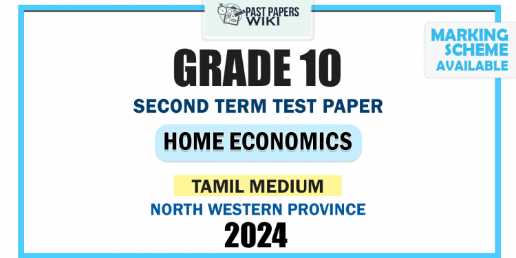 Tamil Medium 2024 Grade 10 Home Economics 2nd Term Test Paper | North Western Province