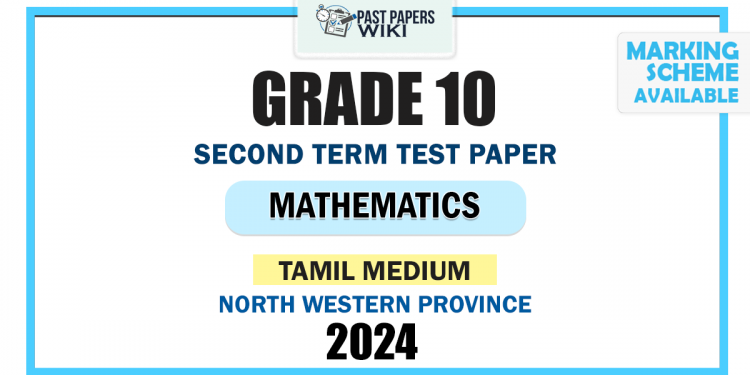Tamil Medium 2024 Grade 10 Mathematics 2nd Term Test Paper | North Western Province