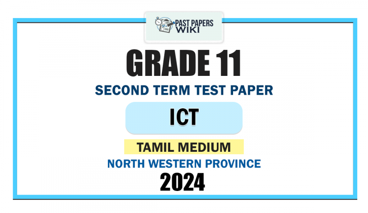 Tamil Medium 2024 Grade 11 ICT 2nd Term Test Paper | North Western Province