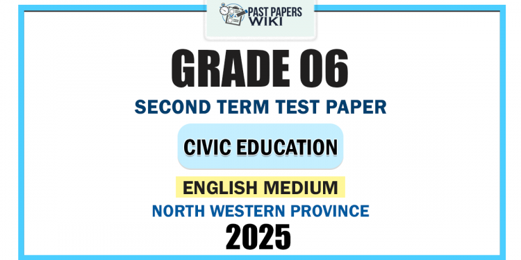 North Western Province 2025 Grade 06 Civic Education 2nd Term Test Paper | English Medium