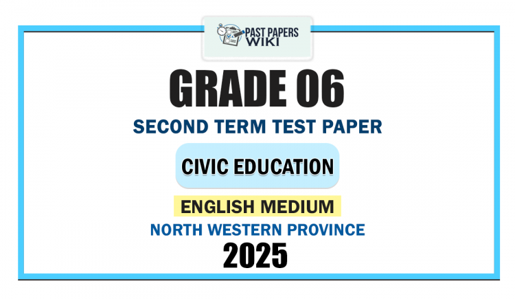 North Western Province 2025 Grade 06 Civic Education 2nd Term Test Paper | English Medium