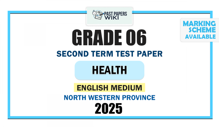 English Medium 2025 Grade 06 Health 2nd Term Test Paper | North Western Province