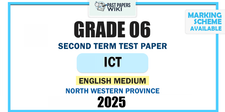 English Medium 2025 Grade 06 ICT 2nd Term Test Paper | North Western Province