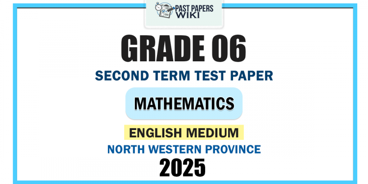 North Western Province 2025 Grade 06 Mathematics 2nd Term Test Paper | English Medium