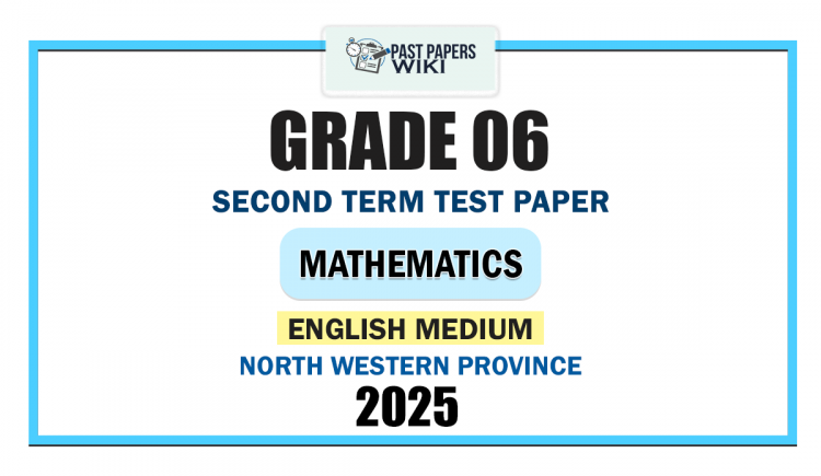 North Western Province 2025 Grade 06 Mathematics 2nd Term Test Paper | English Medium