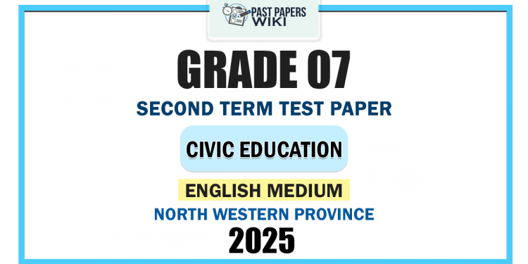 North Western Province 2025 Grade 07 Civic Education 2nd Term Test Paper | English Medium