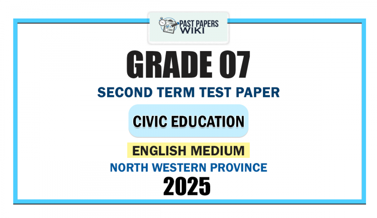 North Western Province 2025 Grade 07 Civic Education 2nd Term Test Paper | English Medium