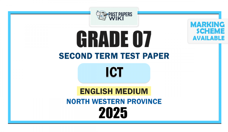 English Medium 2025 Grade 07 ICT 2nd Term Test Paper | North Western Province