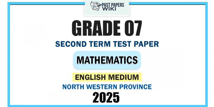 North Western Province 2025 Grade 07 Mathematics 2nd Term Test Paper | English Medium