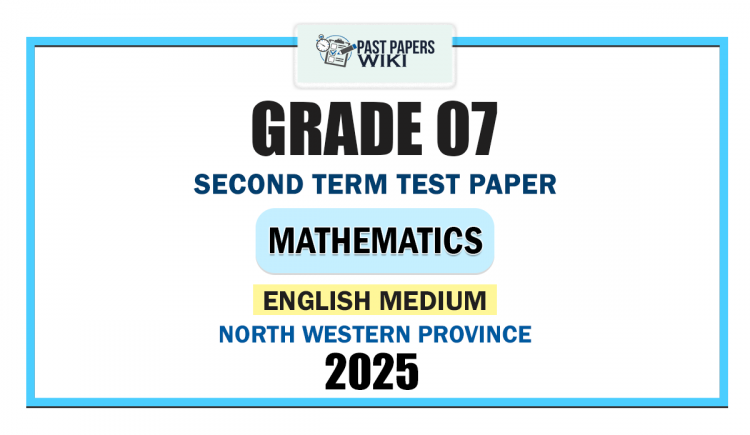 North Western Province 2025 Grade 07 Mathematics 2nd Term Test Paper | English Medium