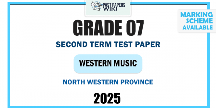 2025 Grade 07 Western Music 2nd Term Test Paper | North Western Province