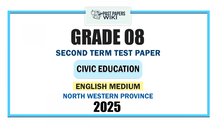 English Medium 2025 Grade 08 Civic Education 2nd Term Test Paper | North Western Province
