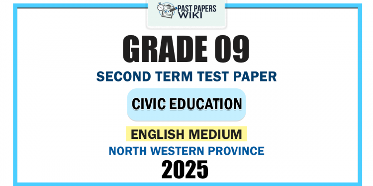 English Medium 2025 Grade 09 Civic Education 2nd Term Test Paper | North Western Province